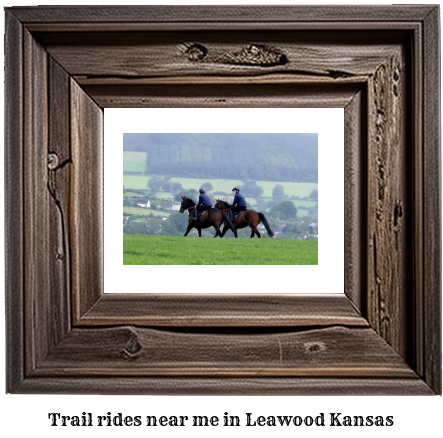 trail rides near me in Leawood, Kansas